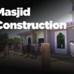 Masjid Construction by Ummah Welfare Trust